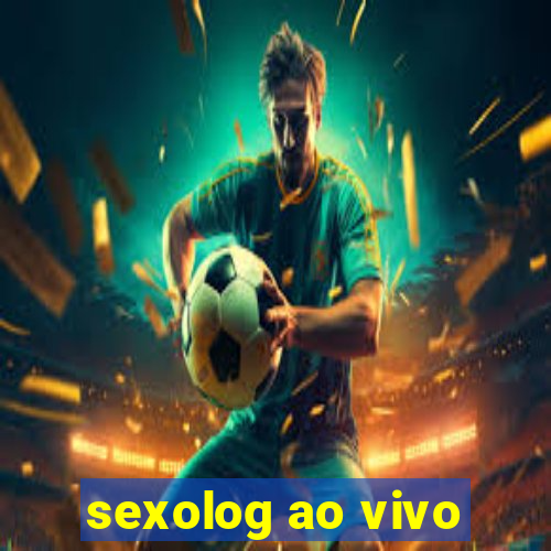 sexolog ao vivo